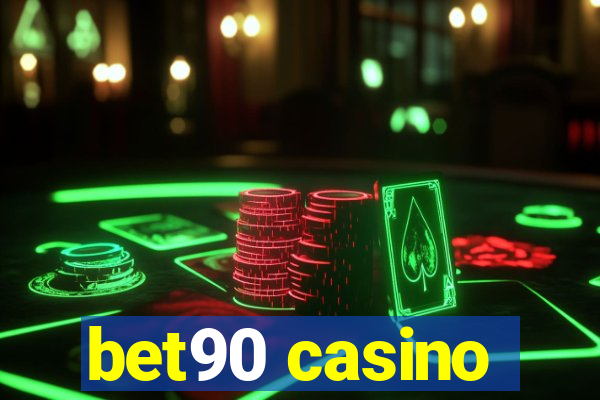 bet90 casino