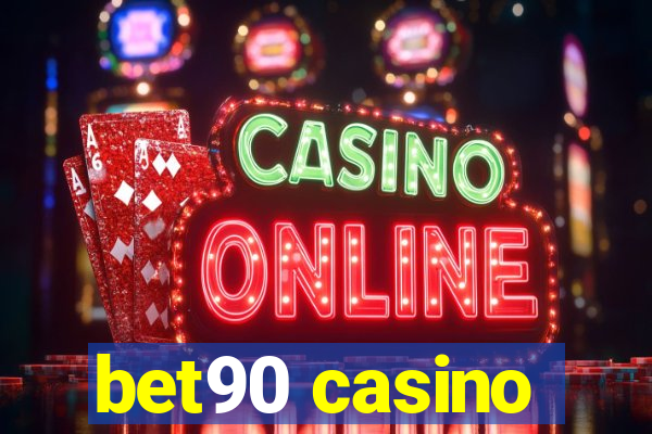 bet90 casino