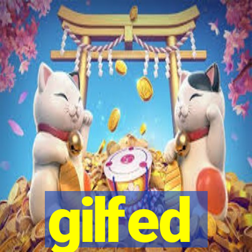 gilfed