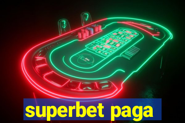 superbet paga