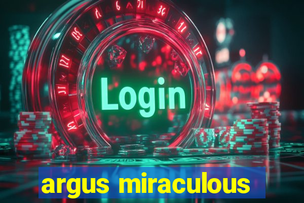 argus miraculous