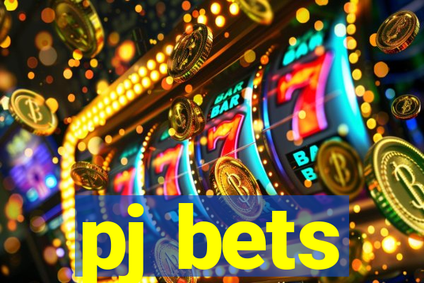 pj bets