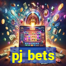 pj bets