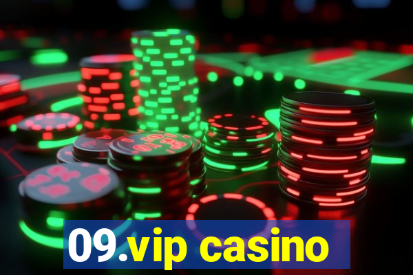 09.vip casino