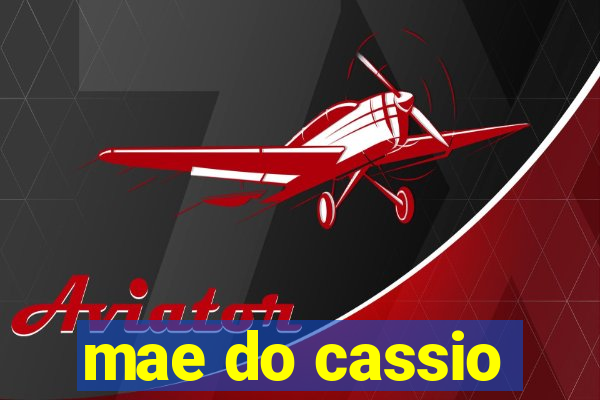 mae do cassio