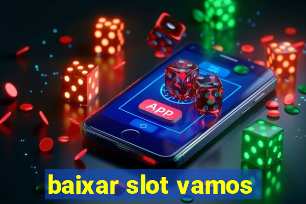 baixar slot vamos