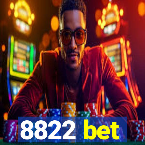 8822 bet