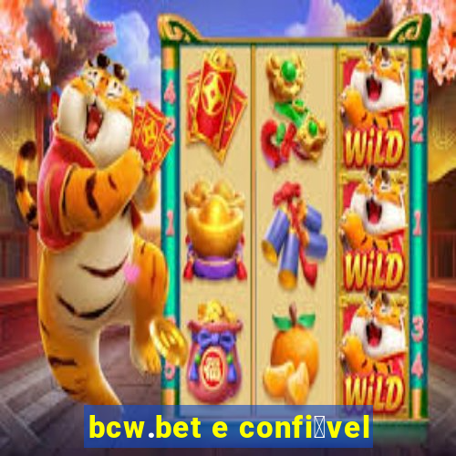 bcw.bet e confi谩vel