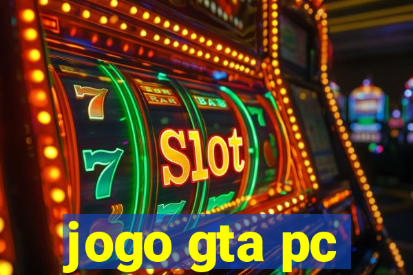 jogo gta pc