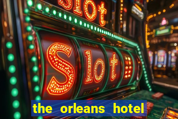 the orleans hotel and casino