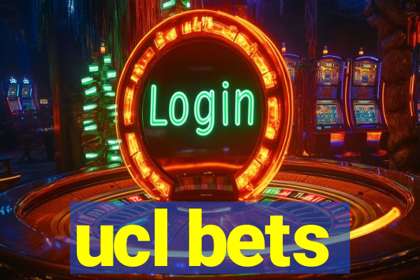 ucl bets