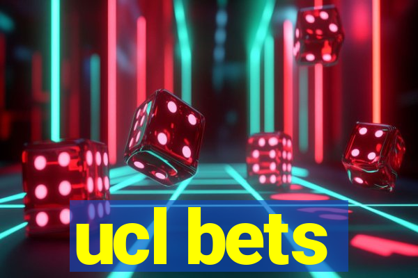 ucl bets