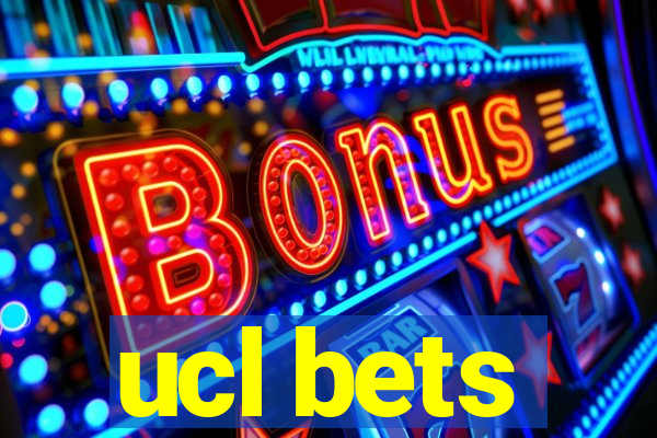 ucl bets