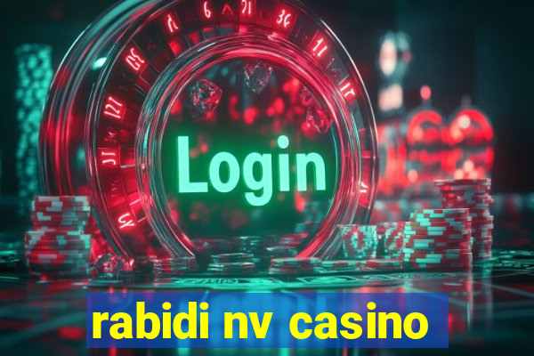 rabidi nv casino