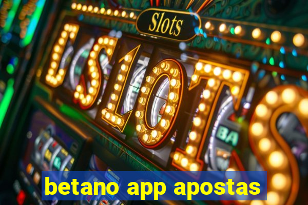 betano app apostas