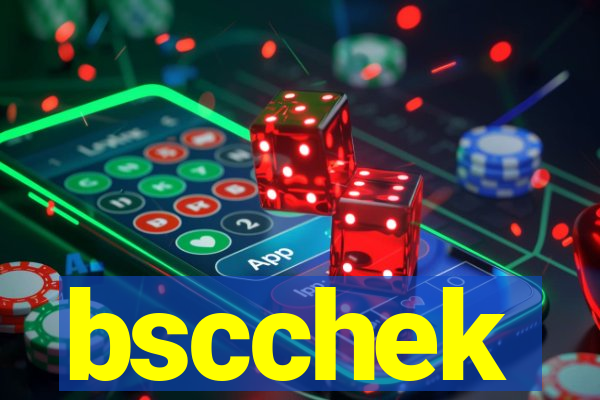 bscchek