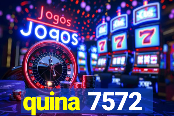 quina 7572