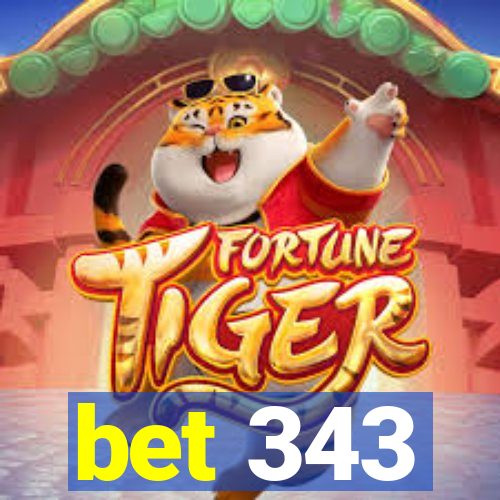 bet 343