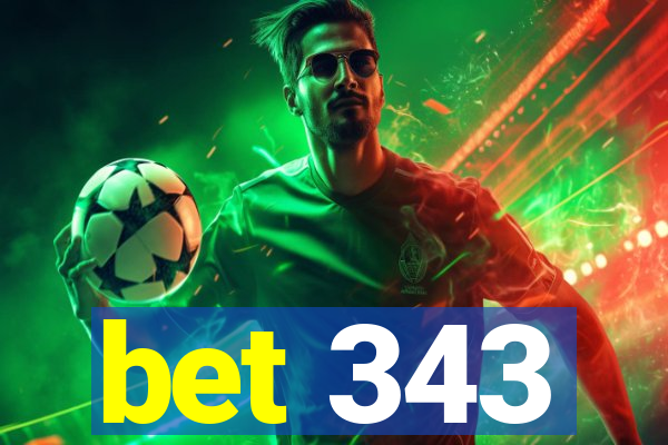 bet 343