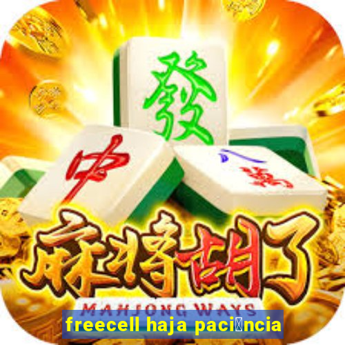 freecell haja paci锚ncia