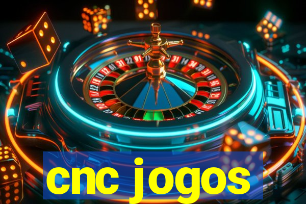 cnc jogos