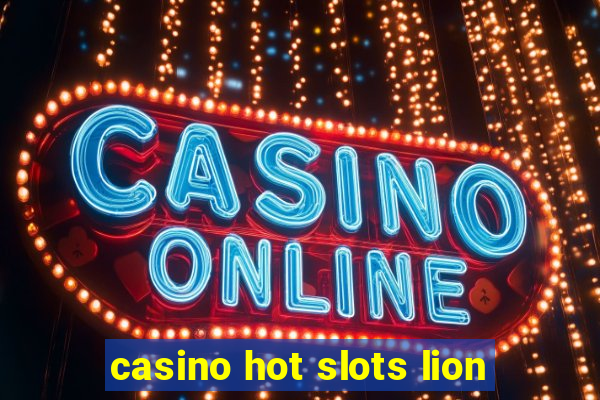 casino hot slots lion