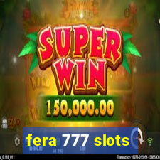 fera 777 slots