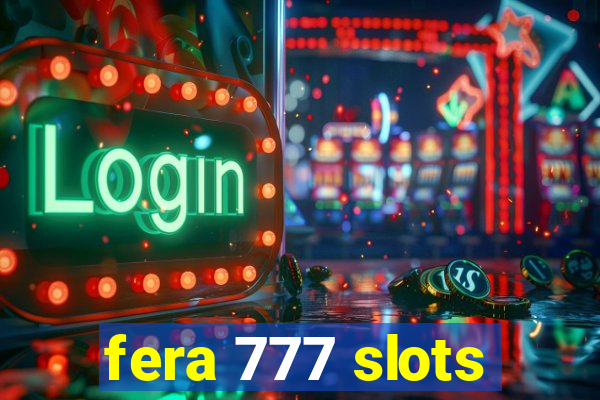 fera 777 slots