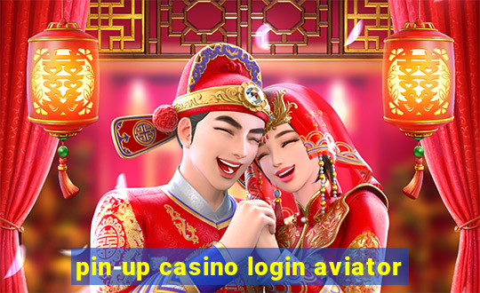 pin-up casino login aviator