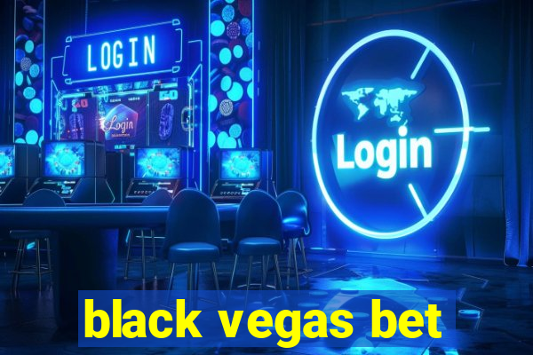 black vegas bet