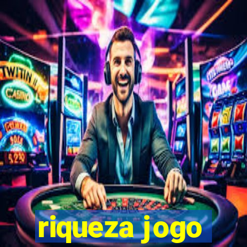 riqueza jogo