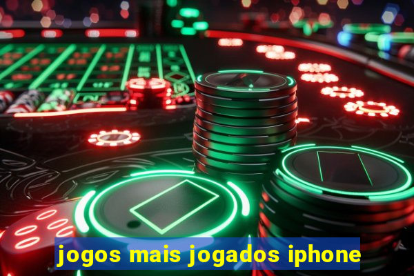 jogos mais jogados iphone