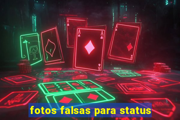 fotos falsas para status