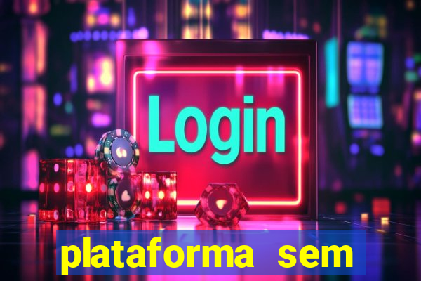 plataforma sem deposito minimo