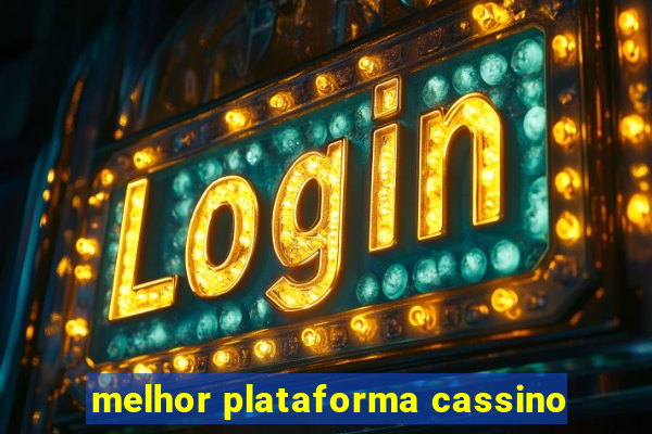 melhor plataforma cassino