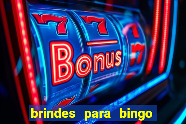 brindes para bingo de empresa