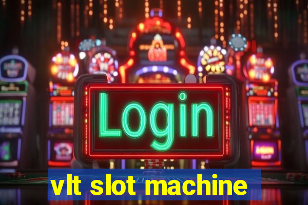 vlt slot machine