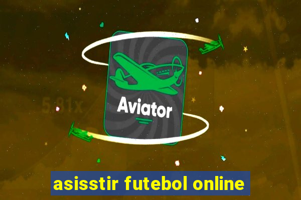 asisstir futebol online