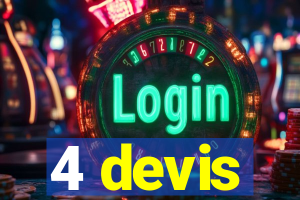 4 devis