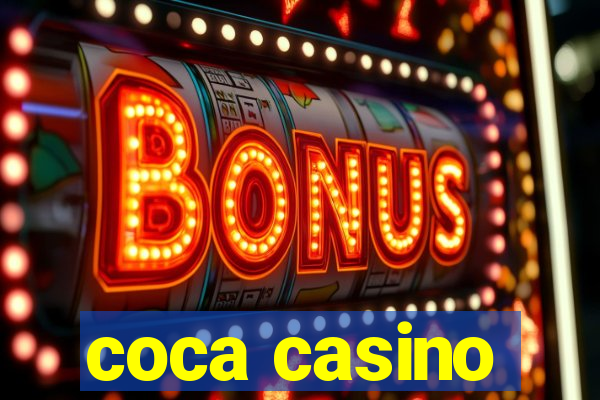 coca casino