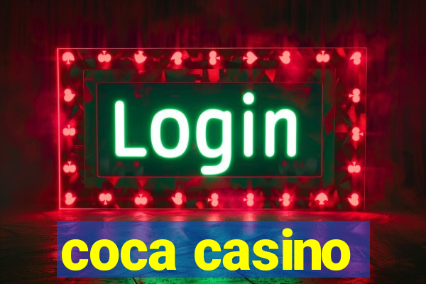 coca casino