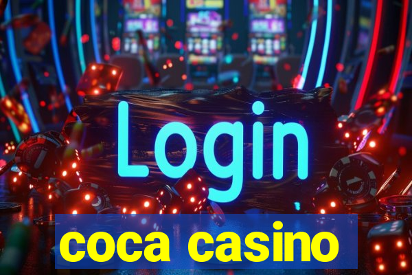 coca casino