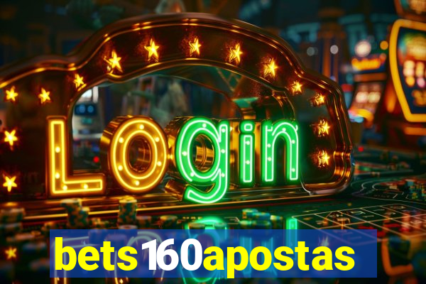 bets160apostas