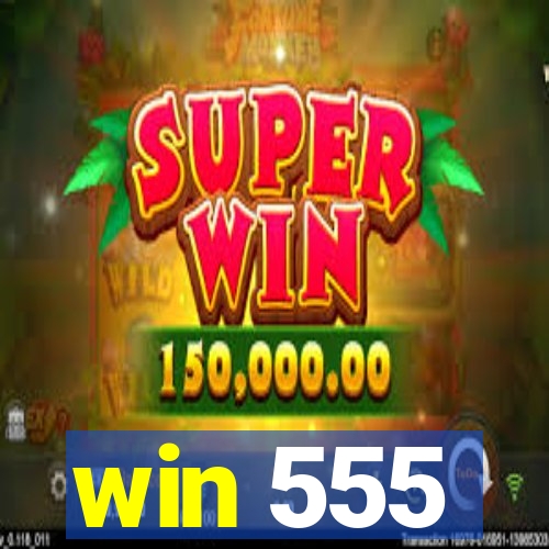 win 555