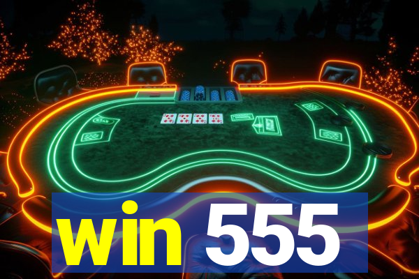 win 555