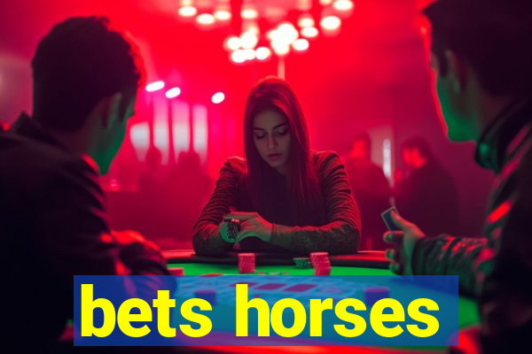 bets horses