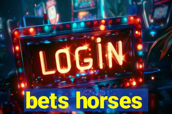 bets horses