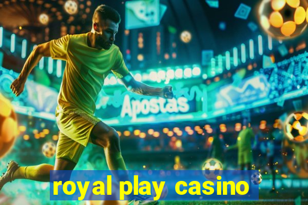 royal play casino