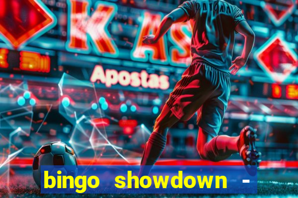 bingo showdown - bingo ao vivo