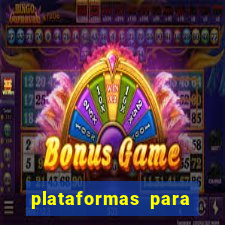 plataformas para jogar tiger fortune